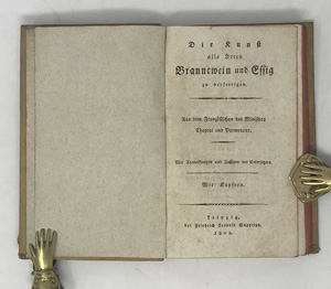 Lot 464, Auction  122, Parmentier, Antoine Auguste und Chaptal, Jean Antoine Claude, Die Kunst alle Arten Branntwein und Essig zu verfertigen.