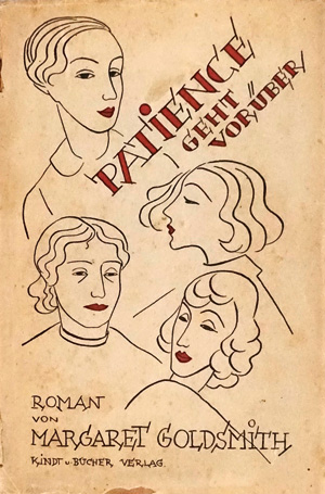 Los 3123 - Goldsmith, Margaret - Patience geht vorüber. Berlin, Kindt & Bucher, 1931. - Umschlag von Martel Schwichtenberg - 0 - thumb