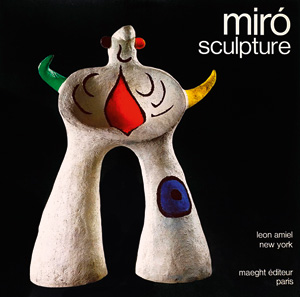 Los 3253 - Miro, Joan und Jouffroy, Alain - Miró sculpture. New York, Leon Amiel und Paris, Maeght Éditeur, 1973. - Englische Ausgabe - 0 - thumb