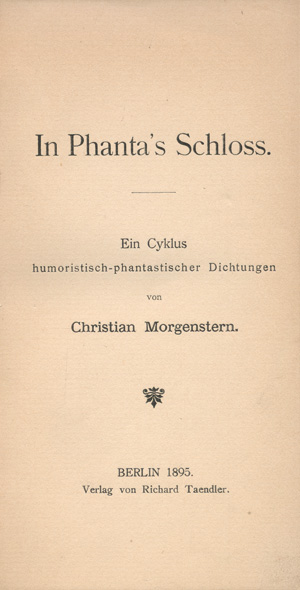 Los 3256 - Morgenstern, Christian - In Phanta’s Schloss. Berlin, Richard Taendler, 1895. - Widmungsexemplar. Beigaben - 0 - thumb