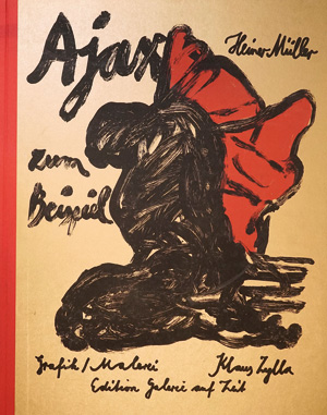 Lot 3433, Auction  125, Zylla, Klaus - Illustr. und Müller, Heiner, Ajax zum Beispiel
