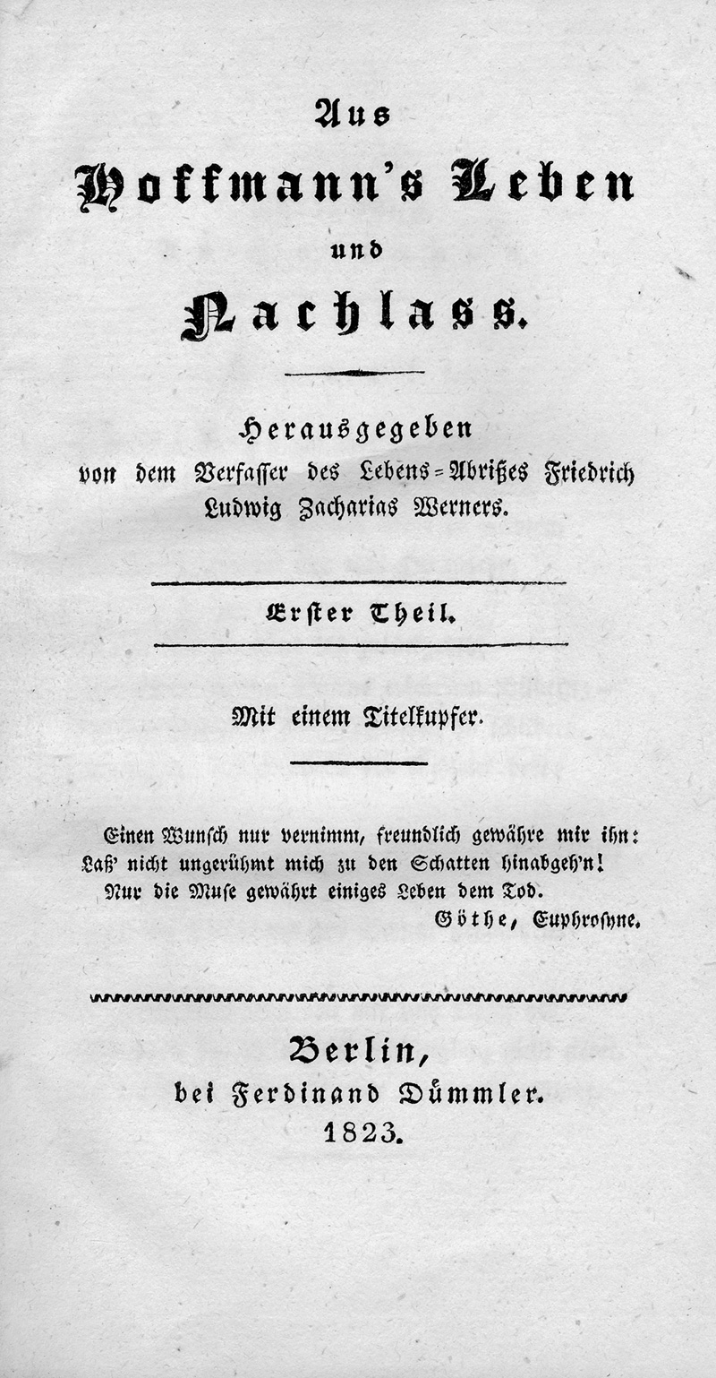 Lot 1615, Auction  125, Hoffmann, E. T. A. und Hitzig, Eduard, Aus Hoffmann's Leben und Nachlass. Berlin, Ferdinand Dümmler, 1823. - Erste Ausgabe der posthum erschienenen biographischen Würdigung
