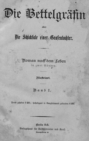 Lot 2075, Auction  127, Bettelgräfin, Die, oder die Schicksale einer Grafentochter