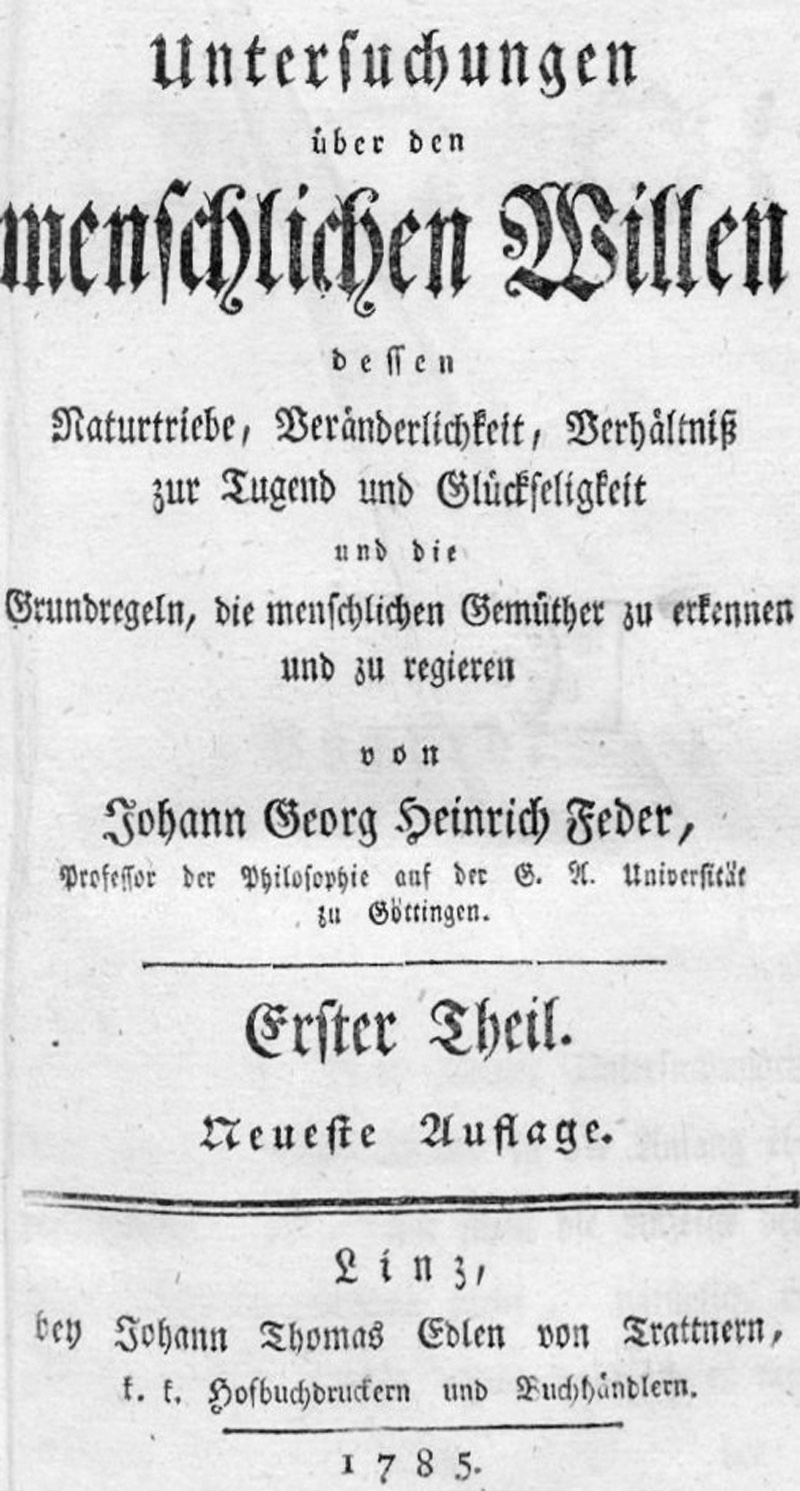 Lot 2176, Auction 127, Feder, Johann Georg Heinrich, Untersuchungen über den menschlichen Willen, dessen Naturtriebe, Veränderlichkeit, Verhältniß zur Tugend und Glückseligkeit und die Grundregeln, die menschlichen Gemüther zu erkennen und zu regieren